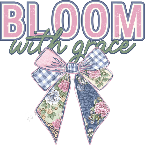 Bloom with Grace Bow DTF Transfer - RTP DTF Transfer