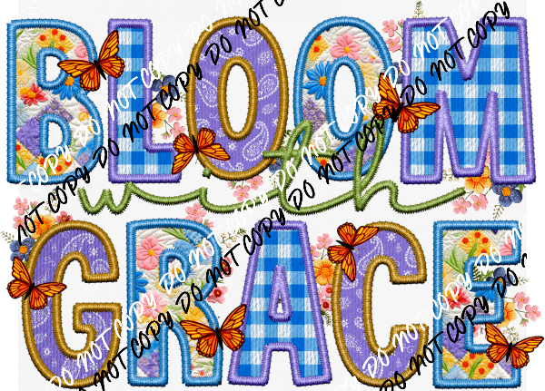 Bloom with Grace faux embroidery DTF Transfer - We Print U Press DTF Transfers