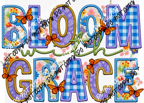 Bloom with Grace faux embroidery DTF Transfer - We Print U Press DTF Transfers