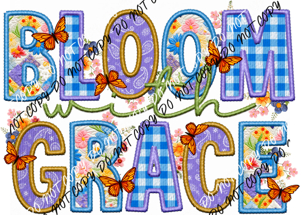 Bloom with Grace faux embroidery DTF Transfer - We Print U Press DTF Transfers