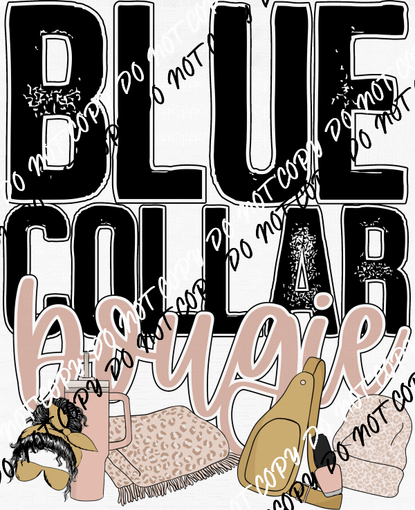 Blue Collar Bougie DTF Transfer - We Print U Press DTF Transfers