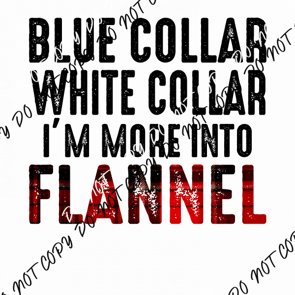 Blue Collar White Collar Flannel DTF Transfer - We Print U Press DTF Transfers