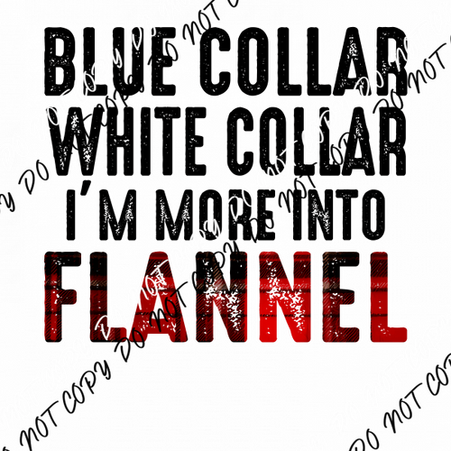 Blue Collar White Collar Flannel DTF Transfer - We Print U Press DTF Transfers