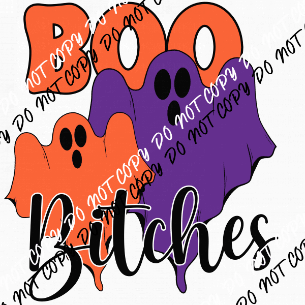 Boo Bitches Ghosts DTF Transfer - We Print U Press DTF Transfers
