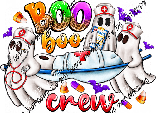 Boo Boo Crew with Ghost on Stretcher DTF Transfer - We Print U Press DTF Transfers