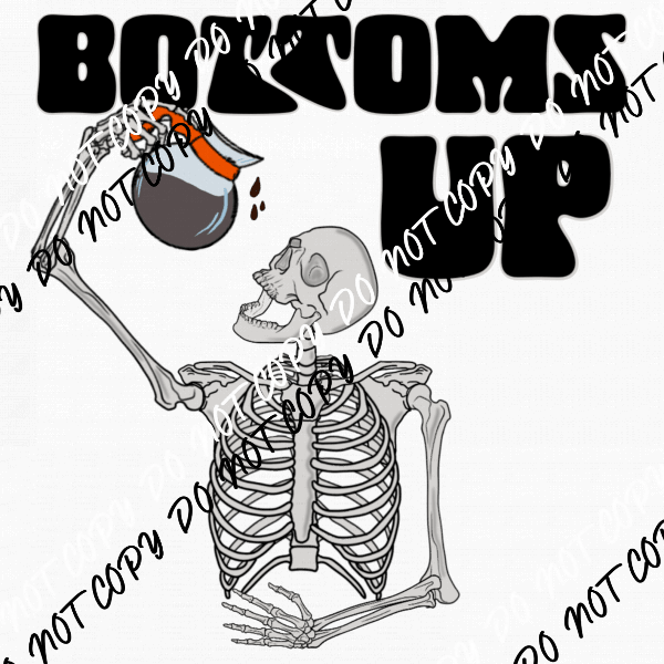Bottoms Up Skeleton Coffee Skeleton DTF Transfer - We Print U Press DTF Transfers