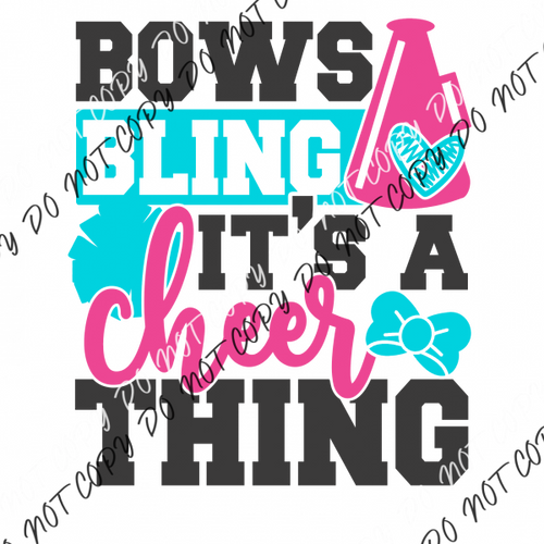 Bows Bling Its A Cheer Thing Dtf Transfer