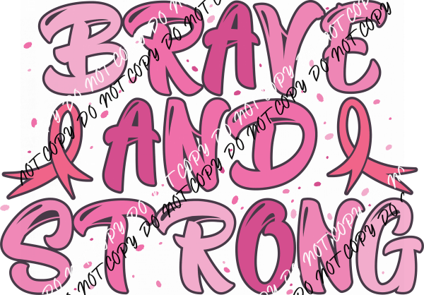 Brave and Strong DTF Transfer - We Print U Press DTF Transfers