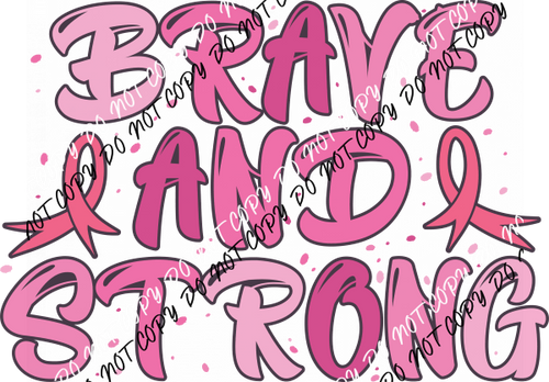 Brave and Strong DTF Transfer - We Print U Press DTF Transfers