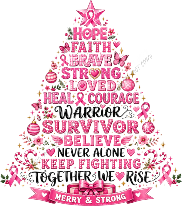 Pink breast cancer awareness Christmas tree design with ribbons, stars, and inspirational words ready to press dtf transfer