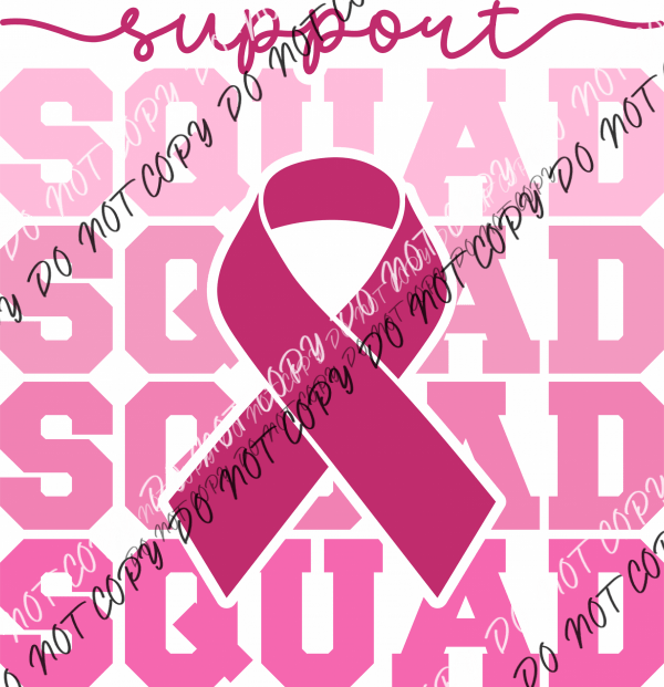 Breast Cancer Awareness Support Squad DTF Transfer - We Print U Press DTF Transfers
