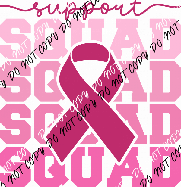 Breast Cancer Awareness Support Squad DTF Transfer - We Print U Press DTF Transfers