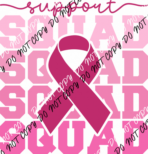 Breast Cancer Awareness Support Squad DTF Transfer - We Print U Press DTF Transfers