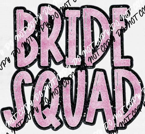 Bride Squad pink text faux sequin DTF Transfer - We Print U Press DTF Transfers