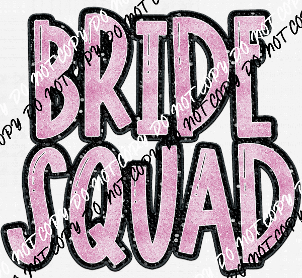 Bride Squad pink text faux sequin DTF Transfer - We Print U Press DTF Transfers