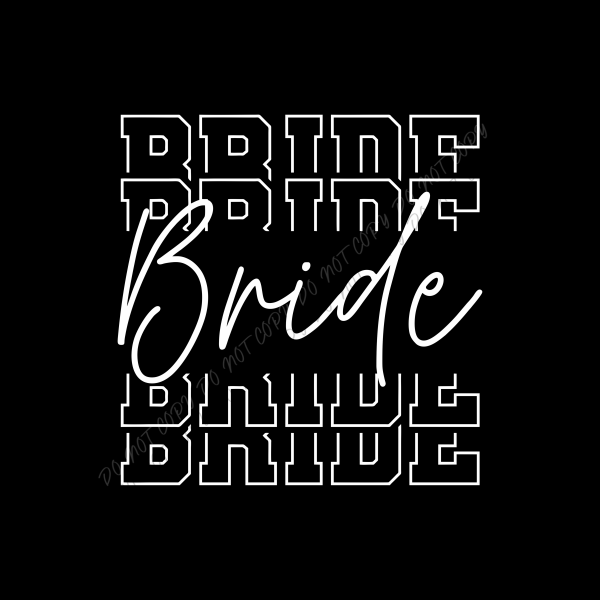 Bride Bride Bride Stack DTF Transfer RTP DTF Transfers