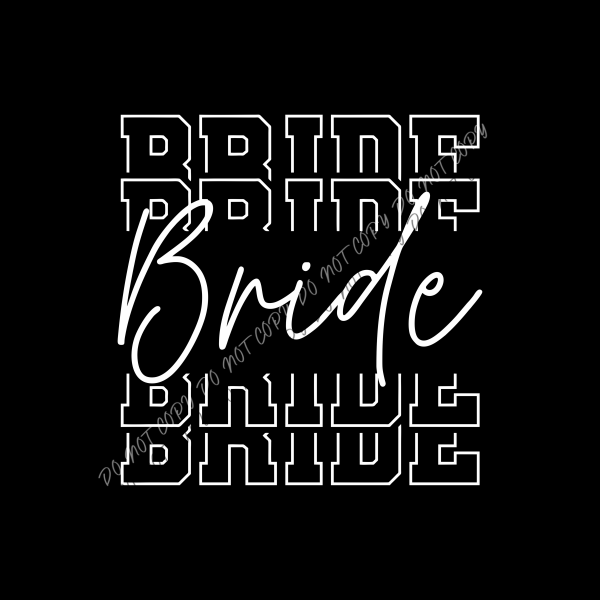 Bride Bride Bride Stack DTF Transfer RTP DTF Transfers