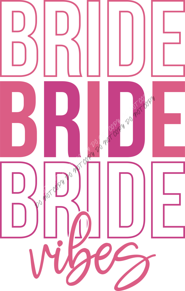 Bride Vibes Pink Typography DTF Transfer RTP DTF Transfers