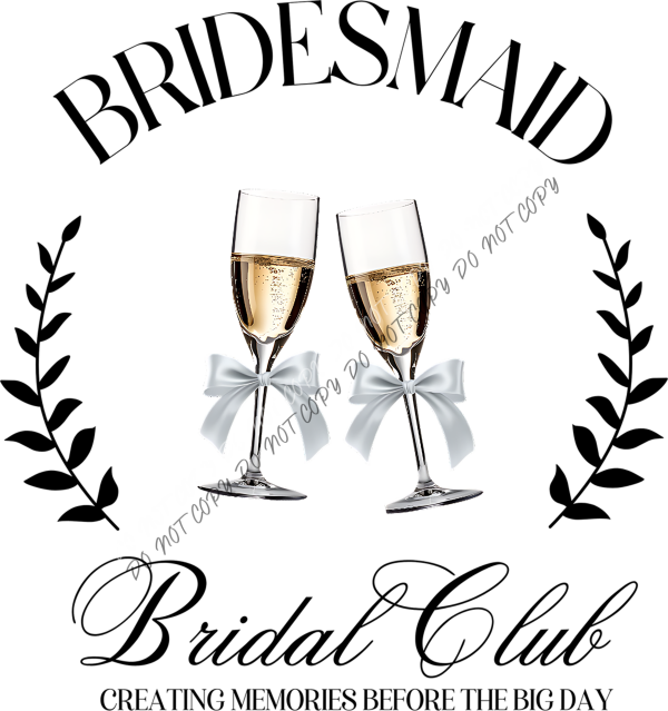 Bridesmaid Bridal Club Champagne Toast DTF Transfer RTP DTF Transfers