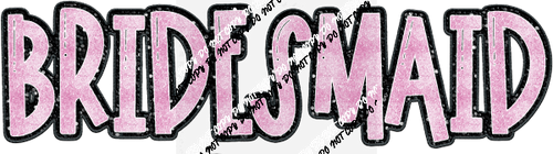 Bridesmaid pink text faux sequin DTF Transfer - We Print U Press DTF Transfers
