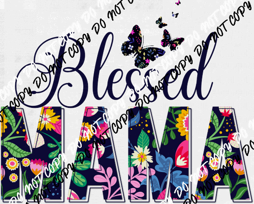 Bright Floral Script Blessed Mama with Butterflies DTF Transfer - We Print U Press DTF Transfers