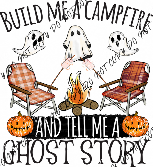 Build Me A Campfire & Tell Ghost Story Dtf Transfer Rtp Transfers