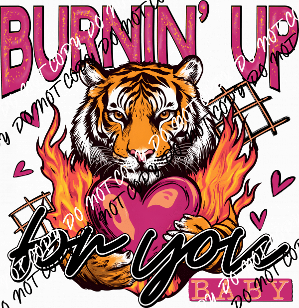 Burnin' Up for You Baby DTF Transfer - We Print U Press DTF Transfers