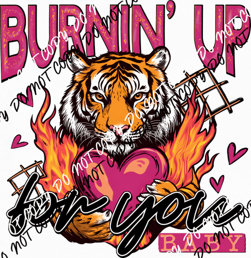 Burnin' Up for You Baby DTF Transfer - We Print U Press DTF Transfers