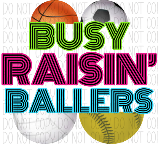 Busy Raisin Ballers Dtf Transfer