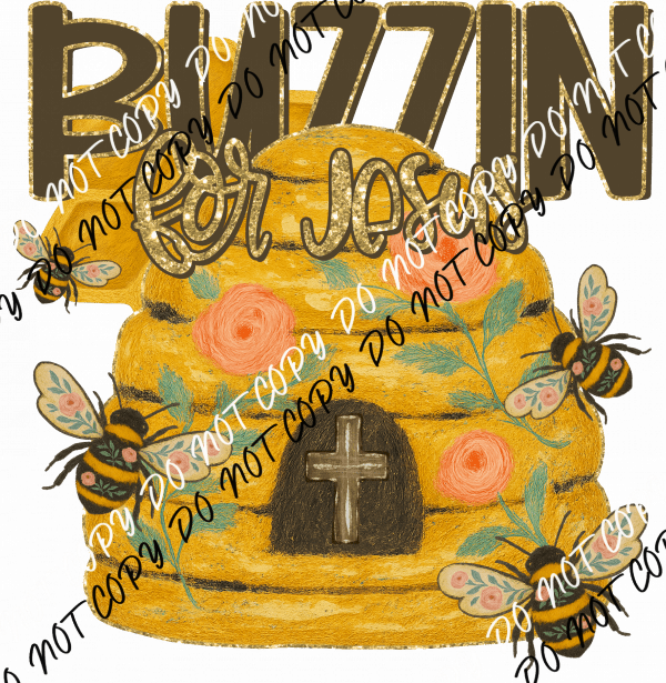 Buzzin for Jesus DTF Transfer - We Print U Press DTF Transfers