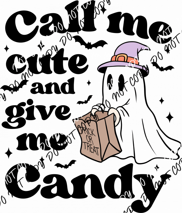 Call Me Cute and Give Me Candy Ghost with Bag DTF Transfer - We Print U Press DTF Transfers