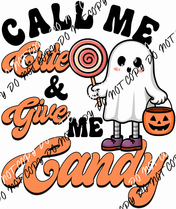 Call Me Cute and Give Me Candy Ghost with Lollipop DTF Transfer - We Print U Press DTF Transfers