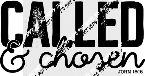 Called and Chosen DTF Transfer - We Print U Press DTF Transfers