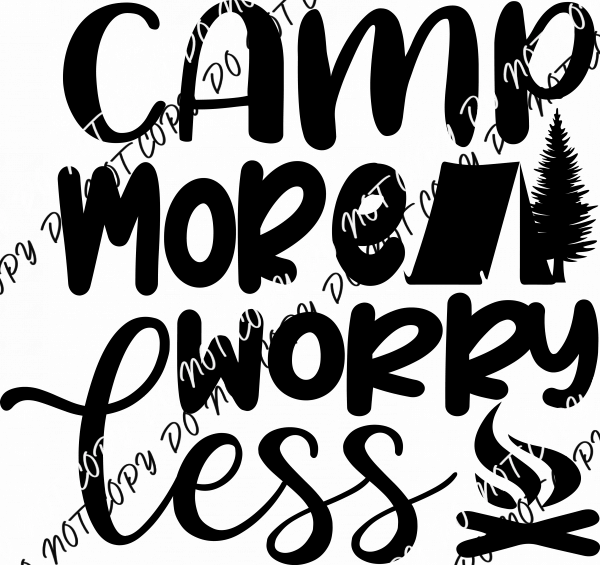 Camp More Worry Less DTF Transfer - We Print U Press DTF Transfers
