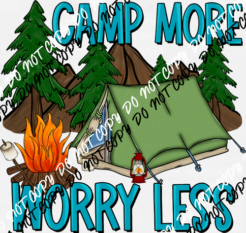 Camp More Worry Less Tent Scene DTF Transfer - We Print U Press DTF Transfers