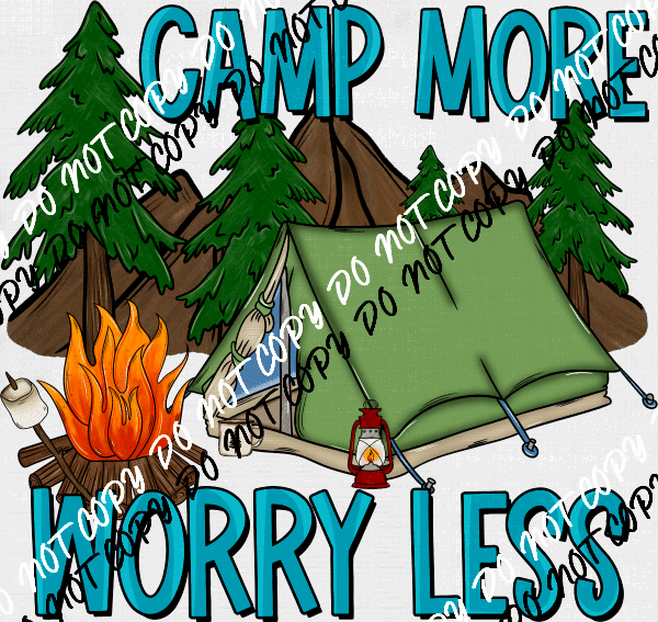 Camp More Worry Less Tent Scene DTF Transfer - We Print U Press DTF Transfers