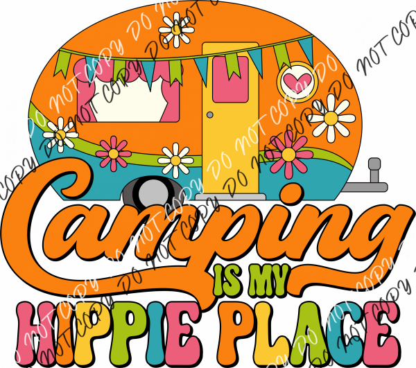 Camping Is My Hippie Place Dtf Transfer