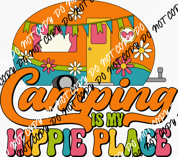 Camping is My Hippie Place DTF Transfer - We Print U Press DTF Transfers