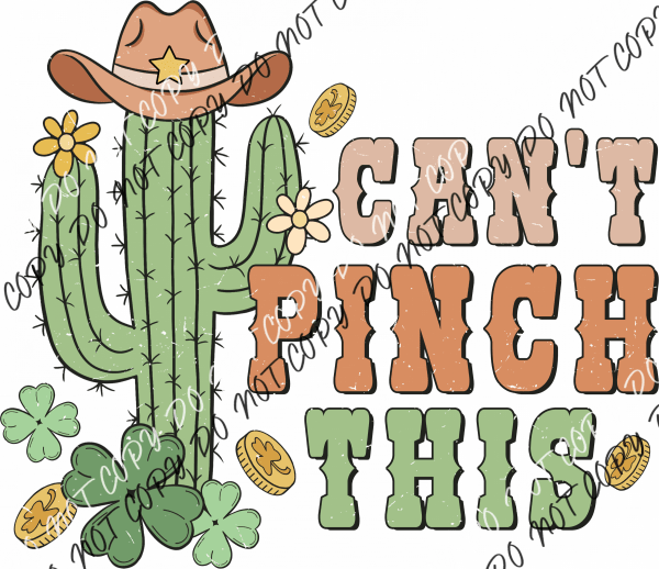 Can’t Pinch This St. Patrick’s Day Cactus Dtf Transfer