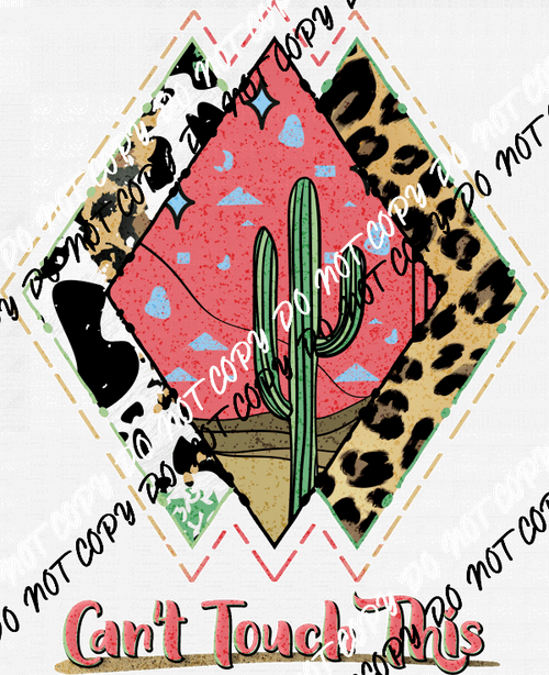 Can't Touch This Cactus DTF Transfer - We Print U Press DTF Transfers