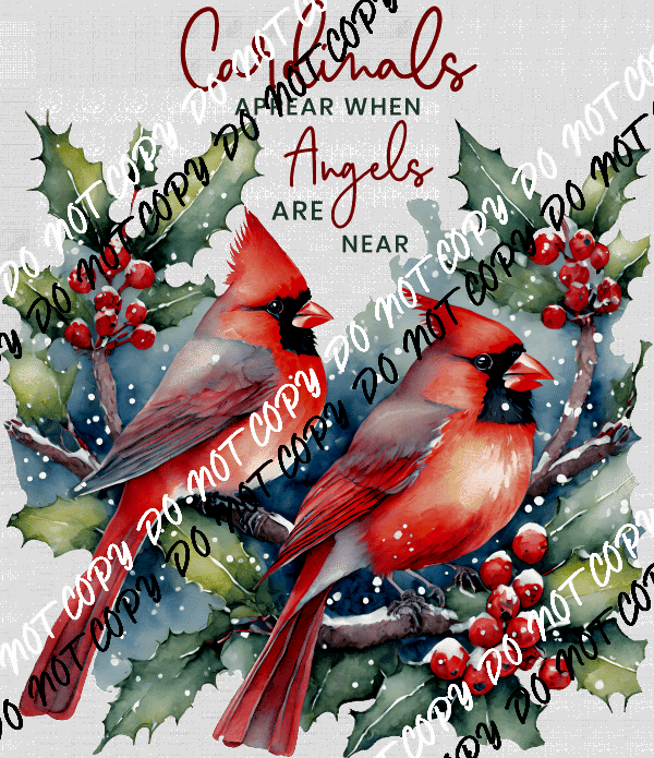 Cardinals Appear When Angels are Near DTF Transfer - We Print U Press DTF Transfers
