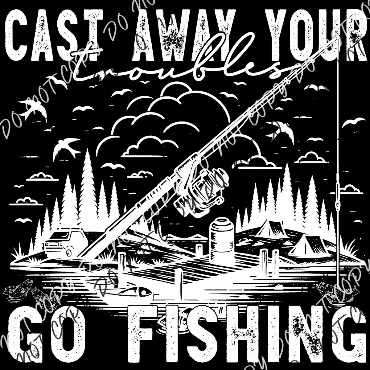 Cast Away Go Fishing White Or Black Print Dtf Transfer Adult Xl - 2Xl 12” / Rtp Transfers