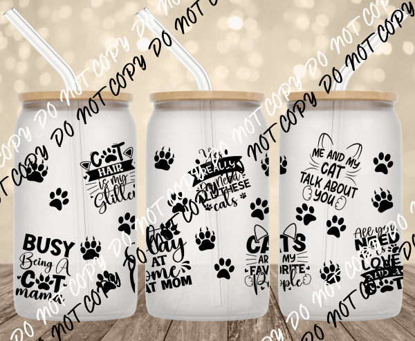 Cat Mom Sayings UV Transfer for 16 oz Glass Can - We Print U Press DTF Transfers