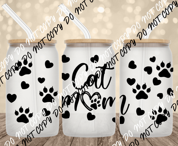 Cat Mom UV Transfer for 16 oz Glass Can - We Print U Press DTF Transfers