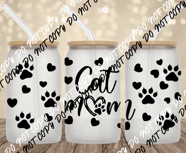 Cat Mom UV Transfer for 16 oz Glass Can - We Print U Press DTF Transfers