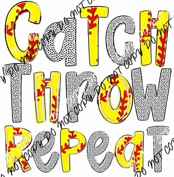 Catch Throw Repeat Softball DTF Transfer - We Print U Press DTF Transfers