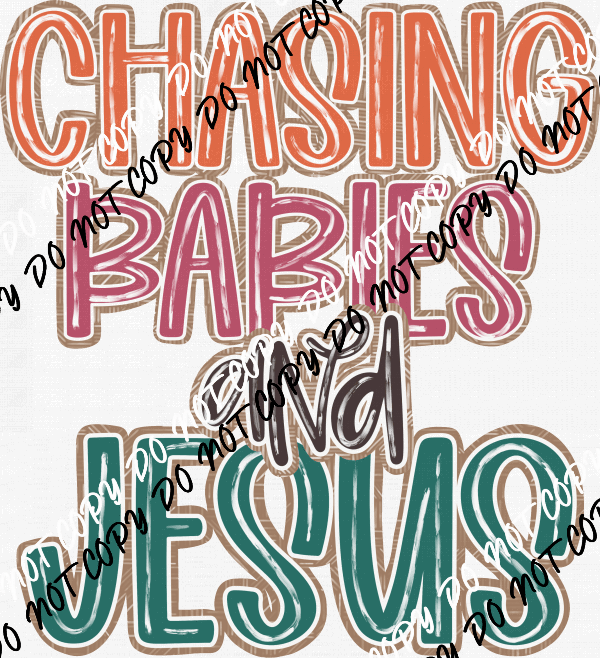 Chasing Babies and Jesus DTF Transfer - We Print U Press DTF Transfers