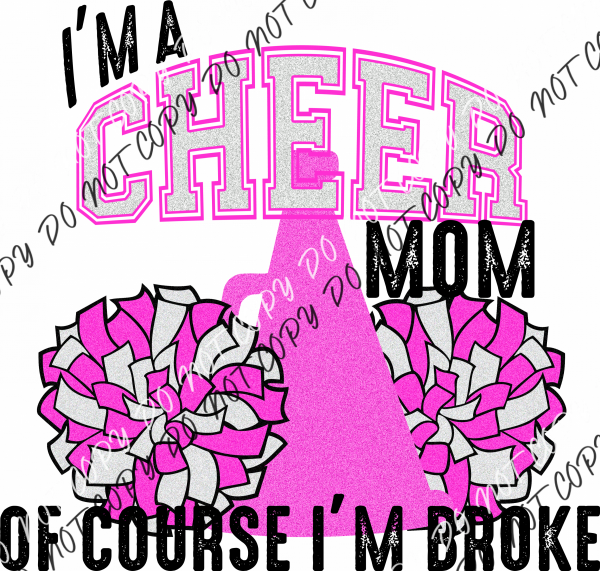 Cheer Mom Of Course I’m Broke Dtf Transfer (See Color Options) Large Pocket 4’ / Pink Rtp Transfers