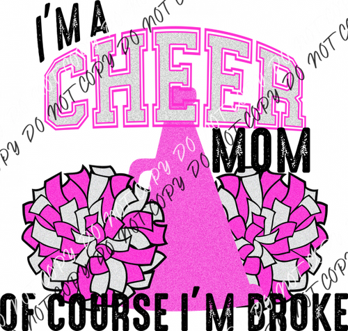 Cheer Mom Of Course I’m Broke Dtf Transfer (See Color Options) Large Pocket 4’ / Pink Rtp Transfers