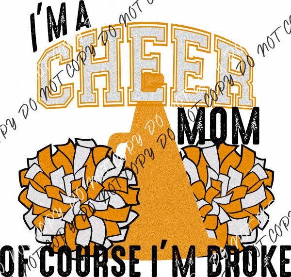 Cheer Mom Of Course I’m Broke Dtf Transfer (See Color Options) Large Pocket 4’ / Yellow Gold